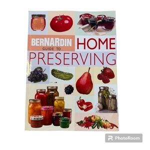 Bernardin Guide to Home Preserving 3rd edition 2003 148 pages Colour pictures